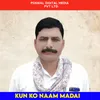 About Kun Ko Naam Madai Song